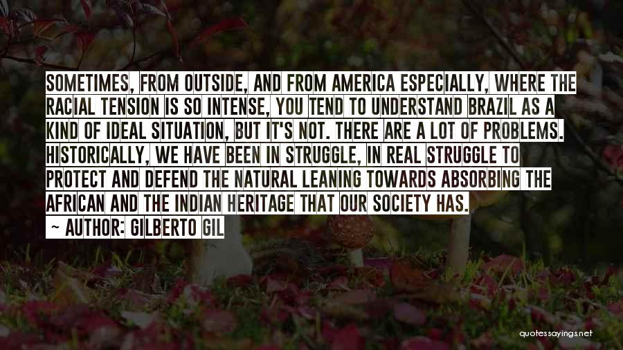 Not Ideal Situation Quotes By Gilberto Gil