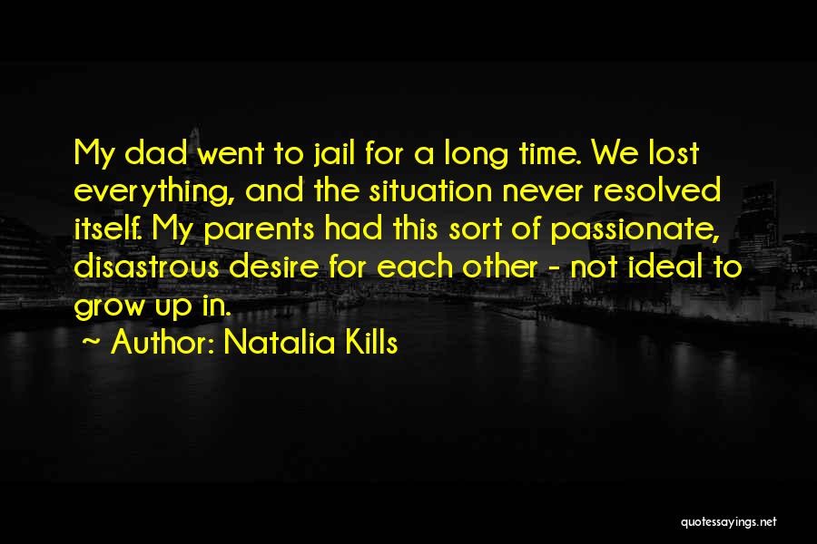 Not Ideal Situation Quotes By Natalia Kills