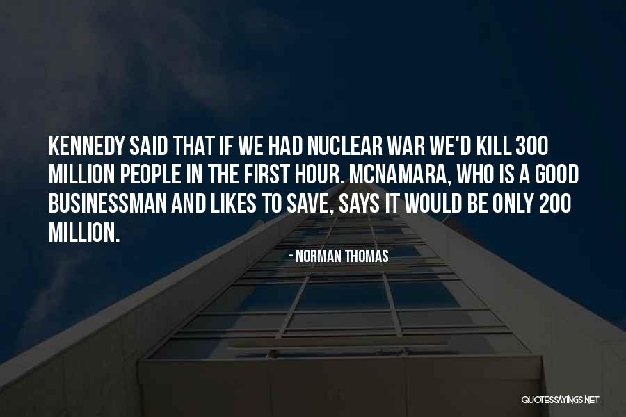 Not If I Save You First Quotes By Norman Thomas Not If I Save You First Quotes By Norman Thomas