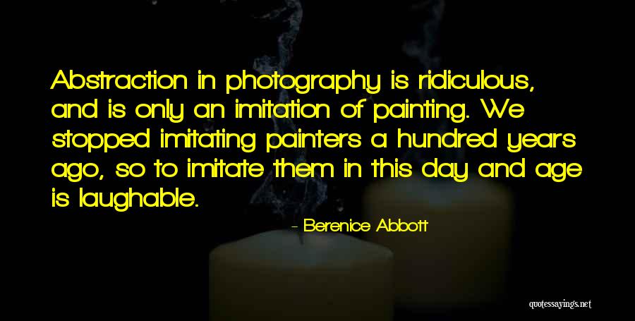 Not Imitating Others Quotes By Berenice Abbott