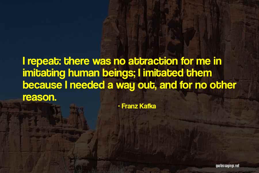 Not Imitating Others Quotes By Franz Kafka Not Imitating Others Quotes By Franz Kafka