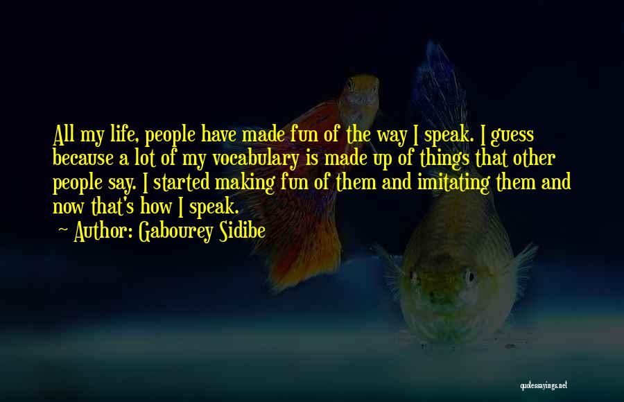 Not Imitating Others Quotes By Gabourey Sidibe