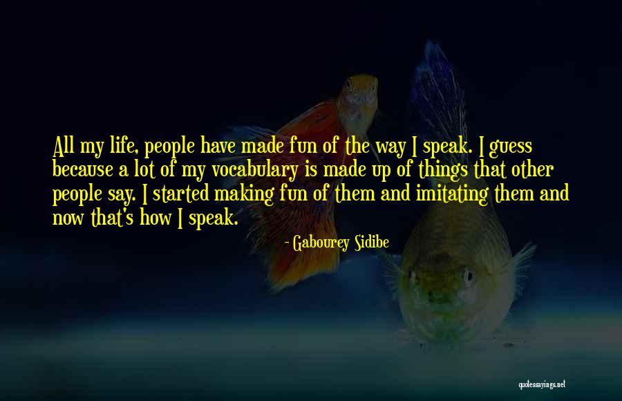 Not Imitating Others Quotes By Gabourey Sidibe