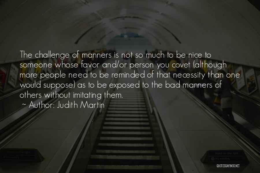 Not Imitating Others Quotes By Judith Martin