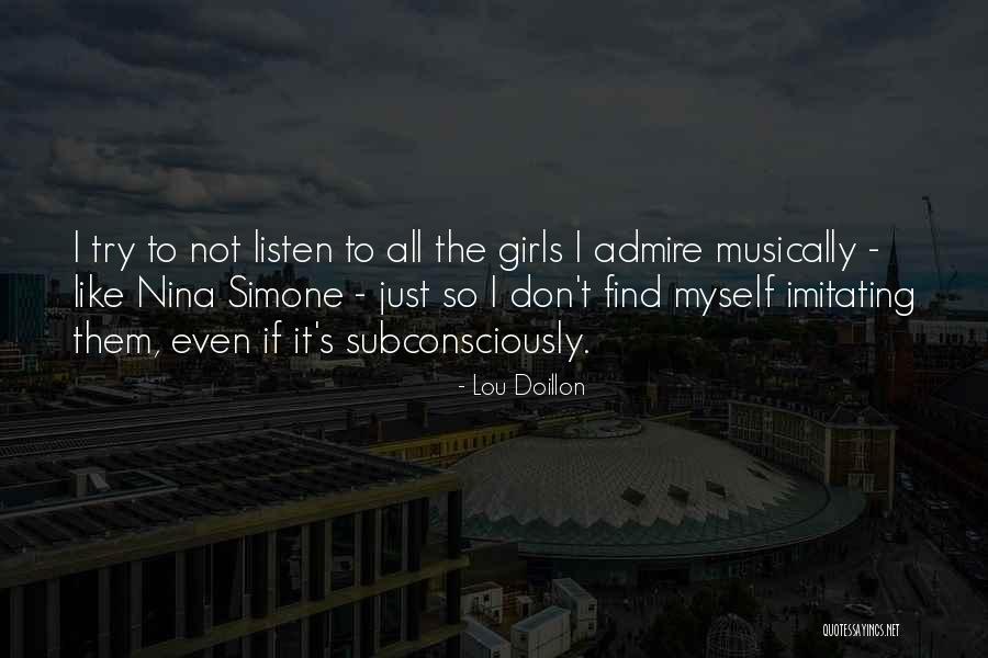 Not Imitating Others Quotes By Lou Doillon Not Imitating Others Quotes By Lou Doillon