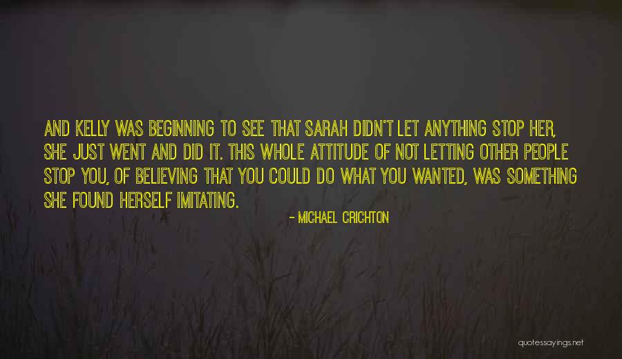 Not Imitating Others Quotes By Michael Crichton