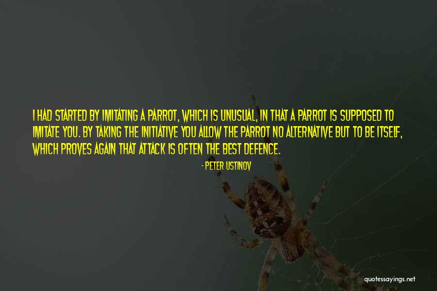 Not Imitating Others Quotes By Peter Ustinov Not Imitating Others Quotes By Peter Ustinov