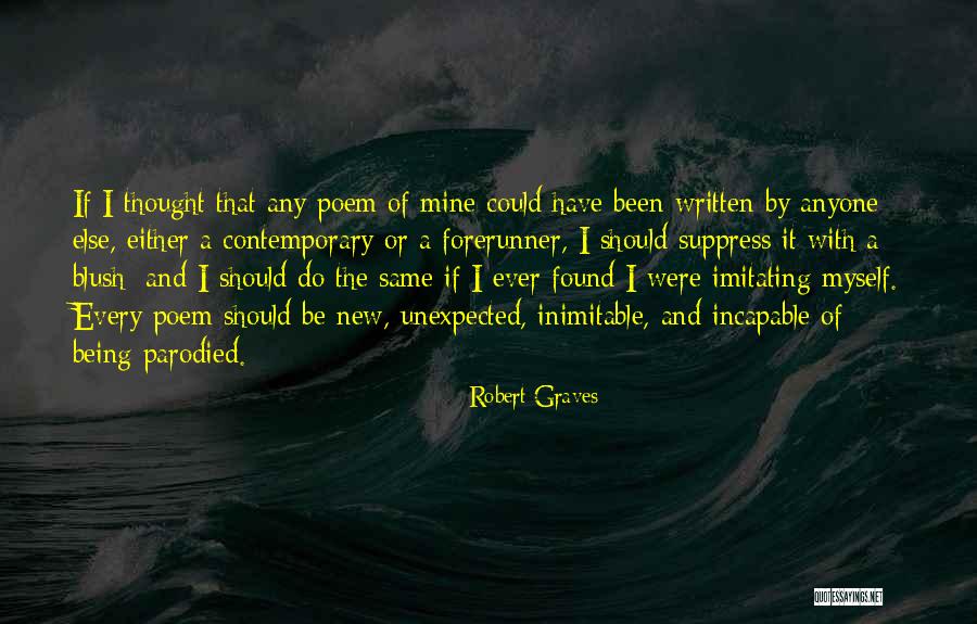 Not Imitating Others Quotes By Robert Graves