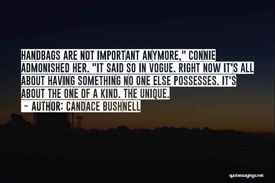 Not Important Anymore Quotes By Candace Bushnell