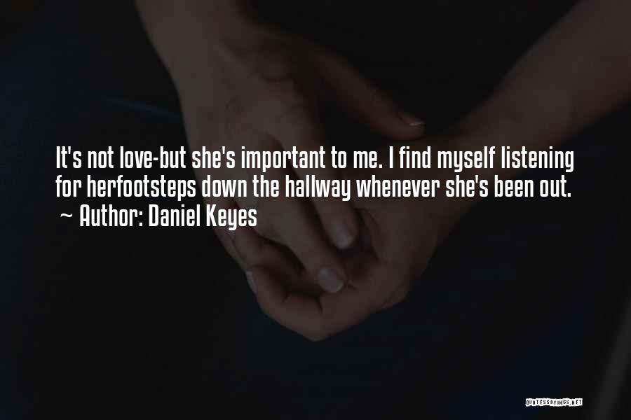 Not Important Love Quotes By Daniel Keyes