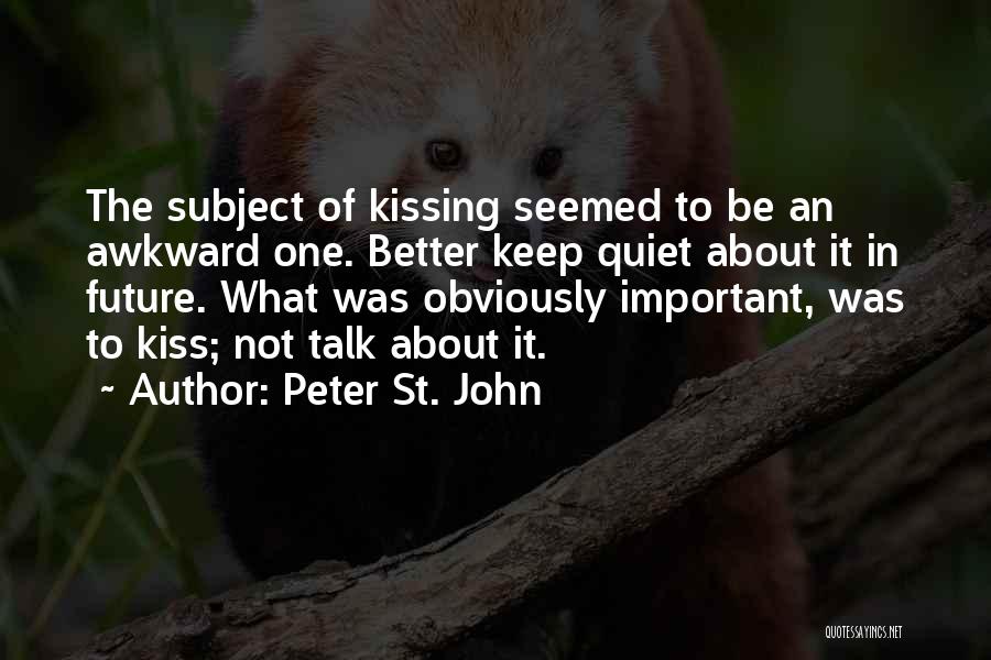 Not Important Love Quotes By Peter St. John