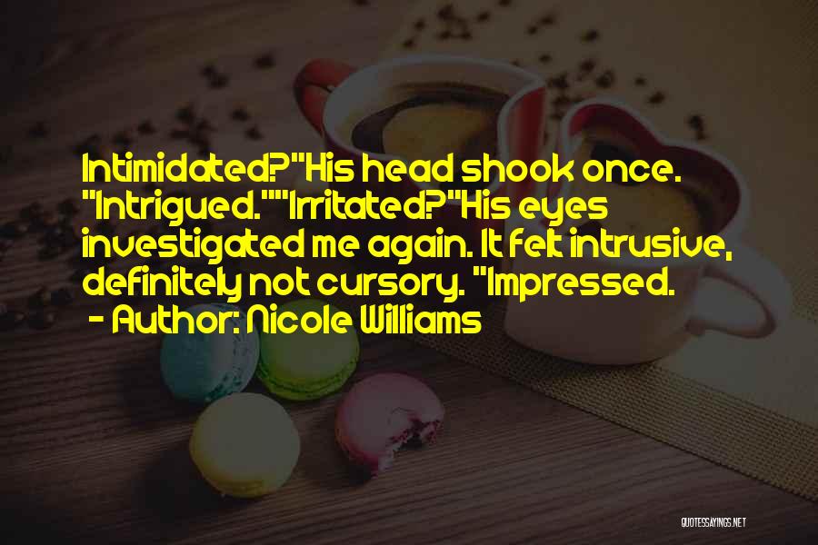 Not Impressed Quotes By Nicole Williams