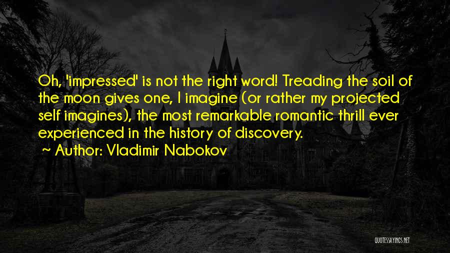 Not Impressed Quotes By Vladimir Nabokov