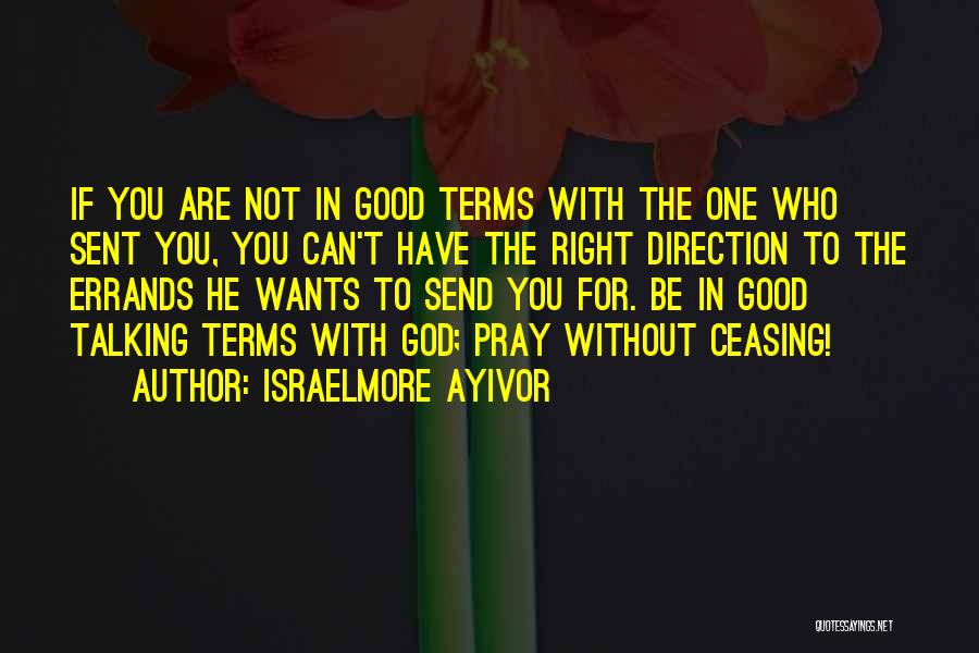 Not In Good Terms Quotes By Israelmore Ayivor