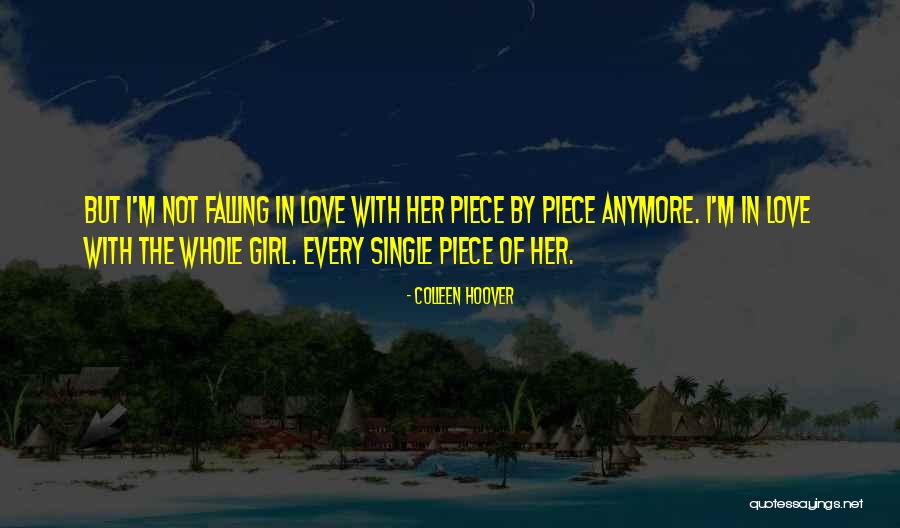 Not In Love Anymore Quotes By Colleen Hoover Not In Love Anymore Quotes By Colleen Hoover