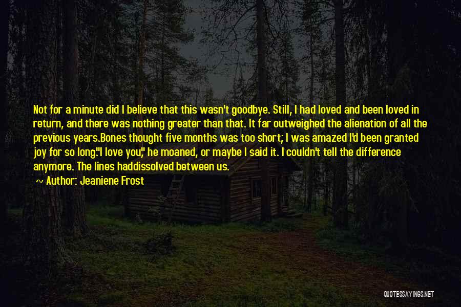 Not In Love Anymore Quotes By Jeaniene Frost