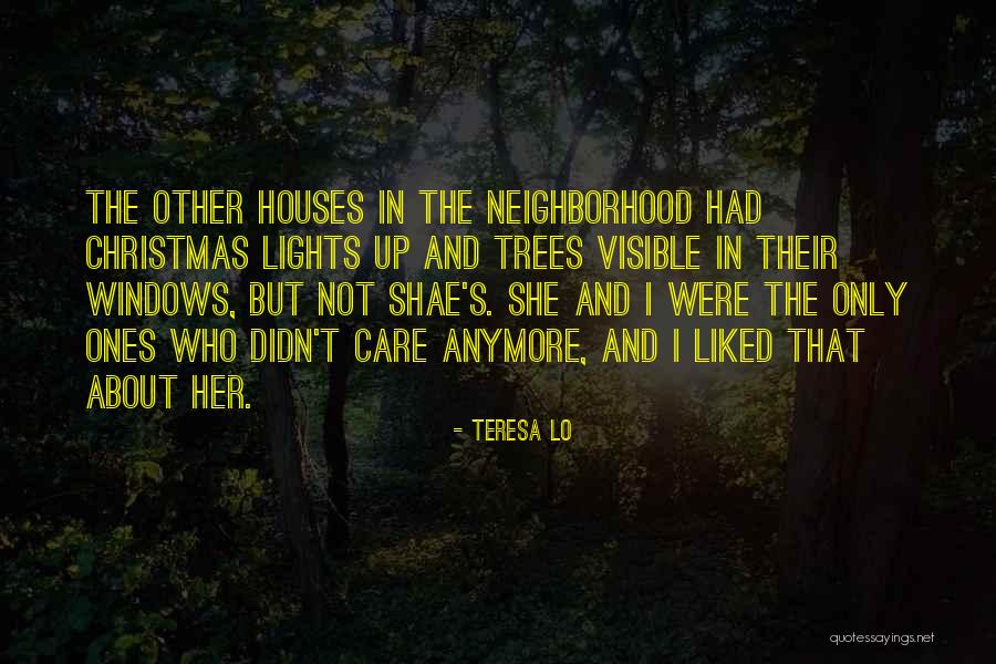 Not In Love Anymore Quotes By Teresa Lo Not In Love Anymore Quotes By Teresa Lo