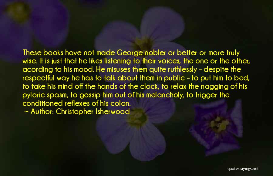 Not In Mood To Talk Quotes By Christopher Isherwood