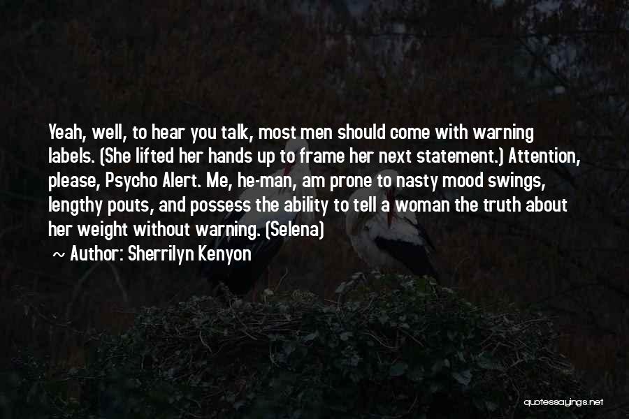 Not In Mood To Talk Quotes By Sherrilyn Kenyon