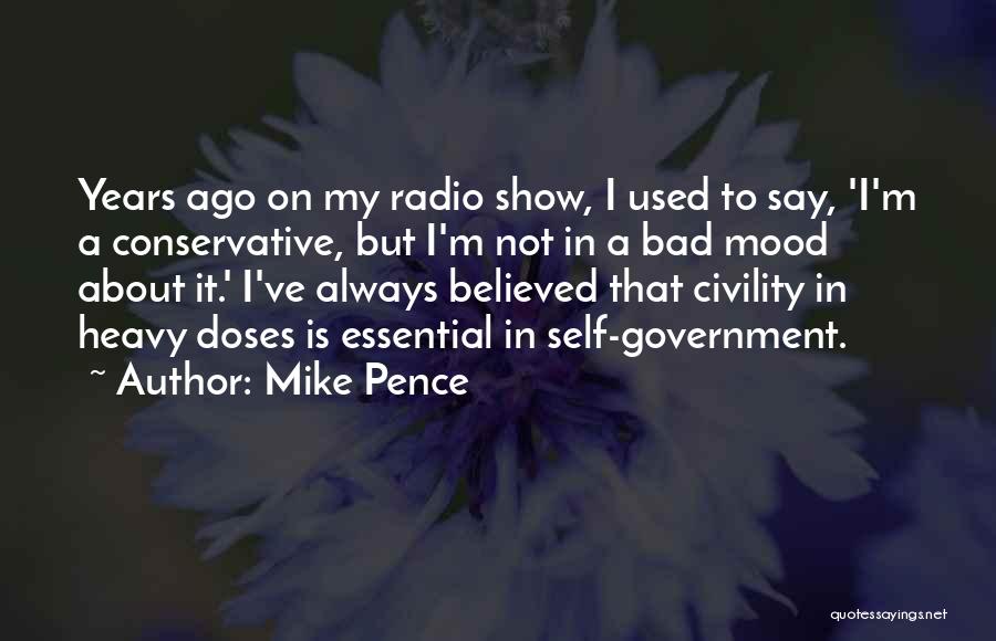 Not In My Mood Quotes By Mike Pence