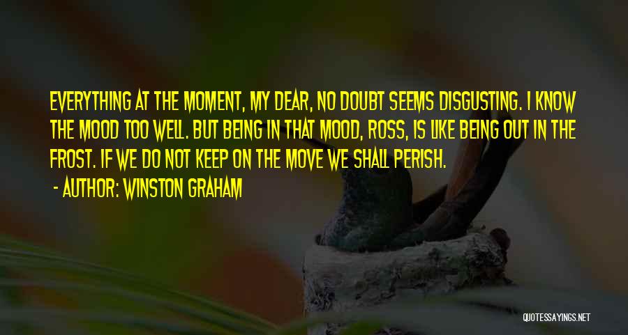 Not In My Mood Quotes By Winston Graham