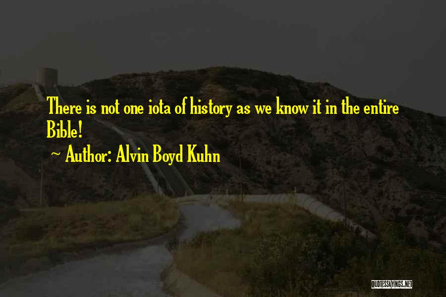 Not In The Bible Quotes By Alvin Boyd Kuhn