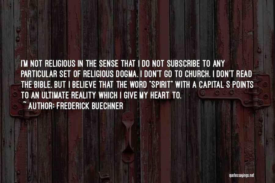 Not In The Bible Quotes By Frederick Buechner