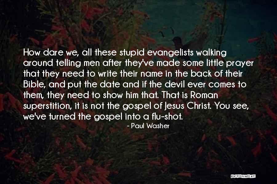 Not In The Bible Quotes By Paul Washer