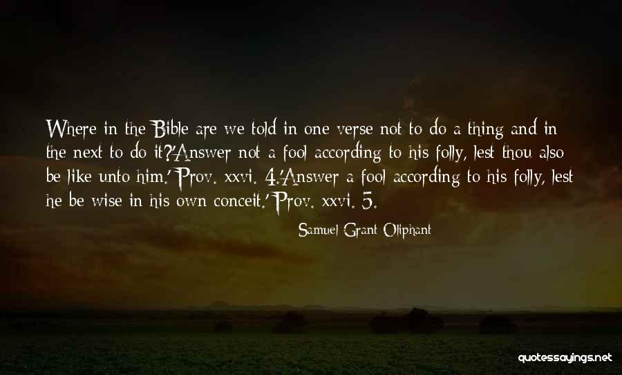 Not In The Bible Quotes By Samuel Grant Oliphant