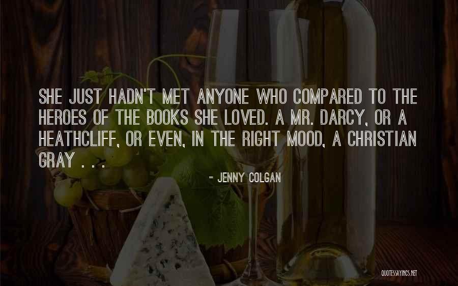 Not In The Mood For Anyone Quotes By Jenny Colgan Not In The Mood For Anyone Quotes By Jenny Colgan