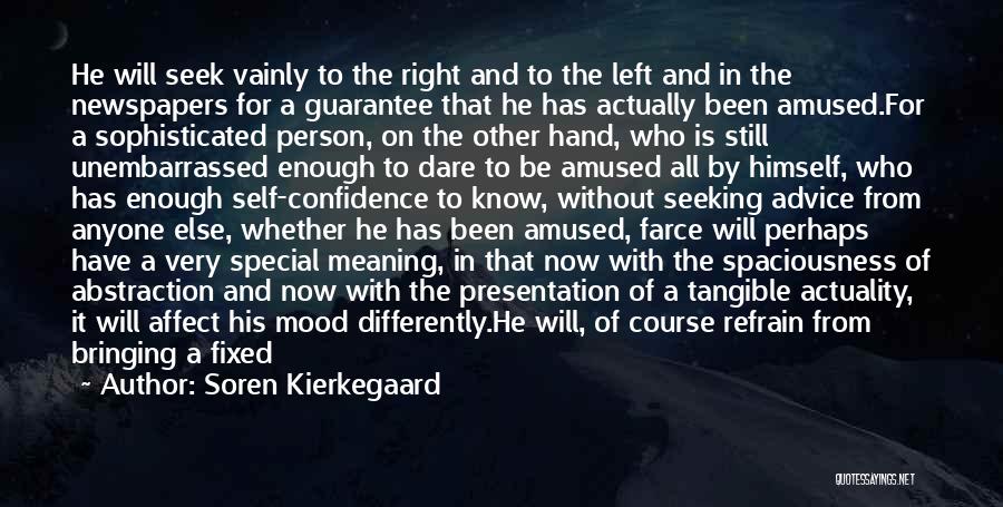 Not In The Mood For Anyone Quotes By Soren Kierkegaard