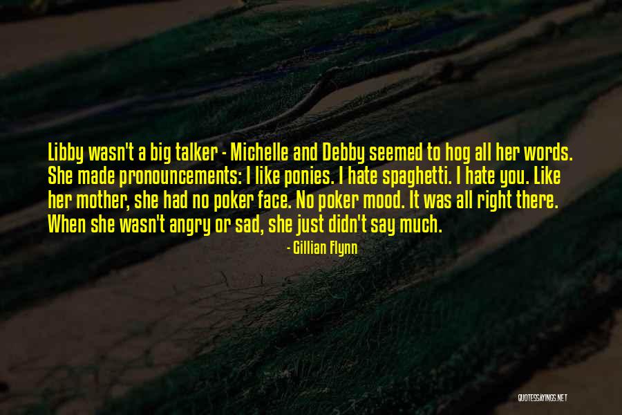 Not In The Talking Mood Quotes By Gillian Flynn