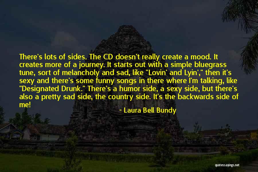 Not In The Talking Mood Quotes By Laura Bell Bundy Not In The Talking Mood Quotes By Laura Bell Bundy