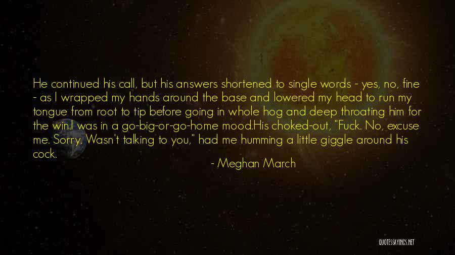Not In The Talking Mood Quotes By Meghan March Not In The Talking Mood Quotes By Meghan March