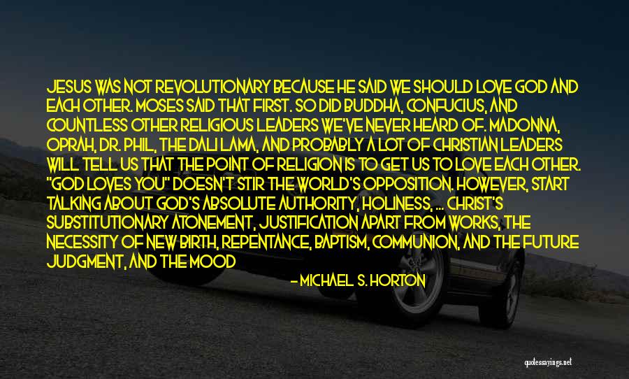 Not In The Talking Mood Quotes By Michael S. Horton Not In The Talking Mood Quotes By Michael S. Horton