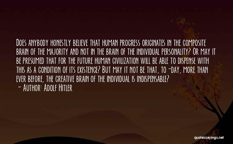 Not Indispensable Quotes By Adolf Hitler