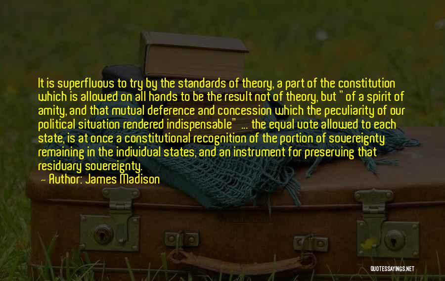 Not Indispensable Quotes By James Madison