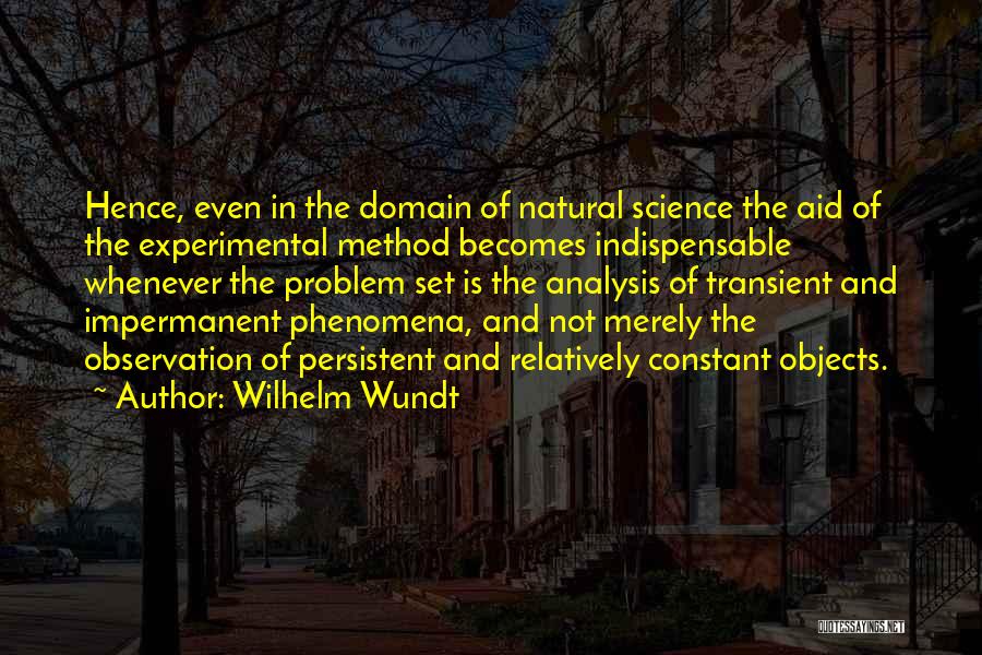 Not Indispensable Quotes By Wilhelm Wundt
