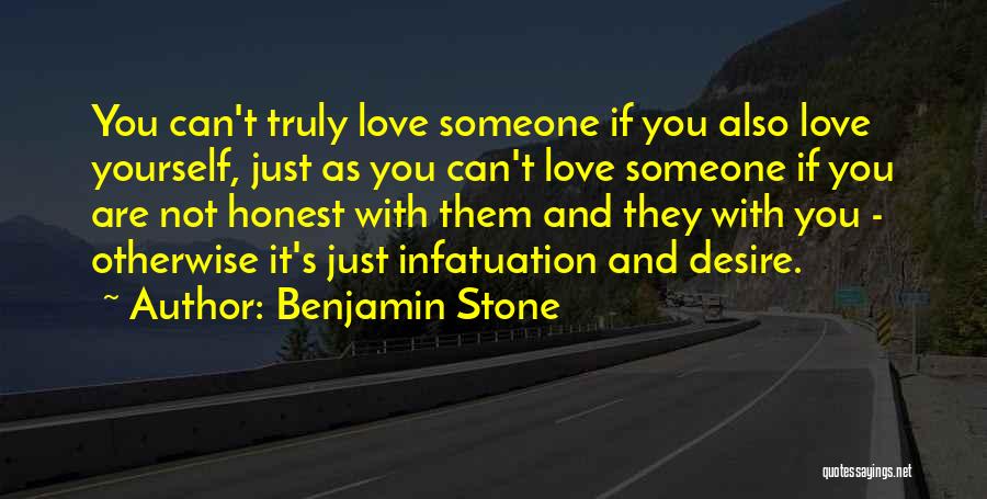 Not Infatuation Quotes By Benjamin Stone