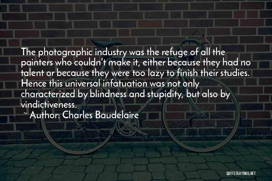 Not Infatuation Quotes By Charles Baudelaire