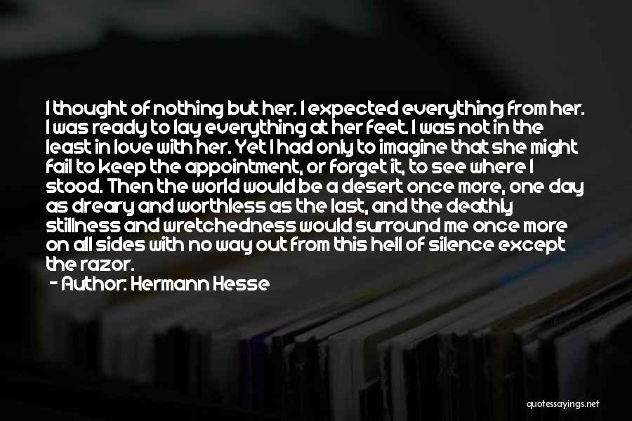 Not Infatuation Quotes By Hermann Hesse