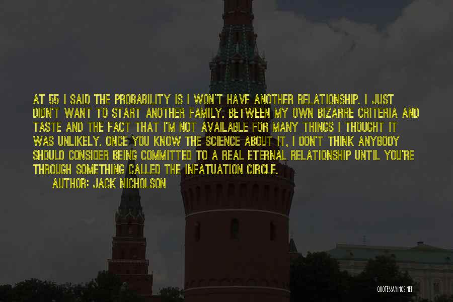 Not Infatuation Quotes By Jack Nicholson