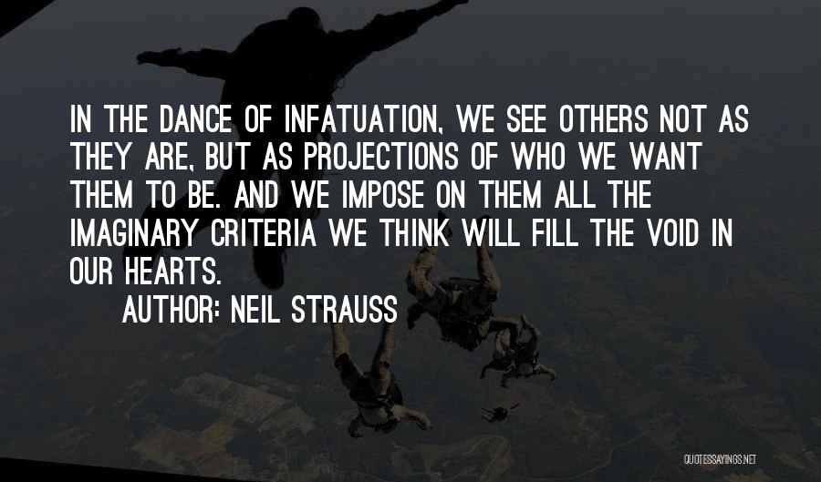 Not Infatuation Quotes By Neil Strauss