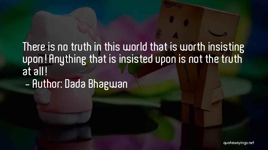 Not Insisting Quotes By Dada Bhagwan