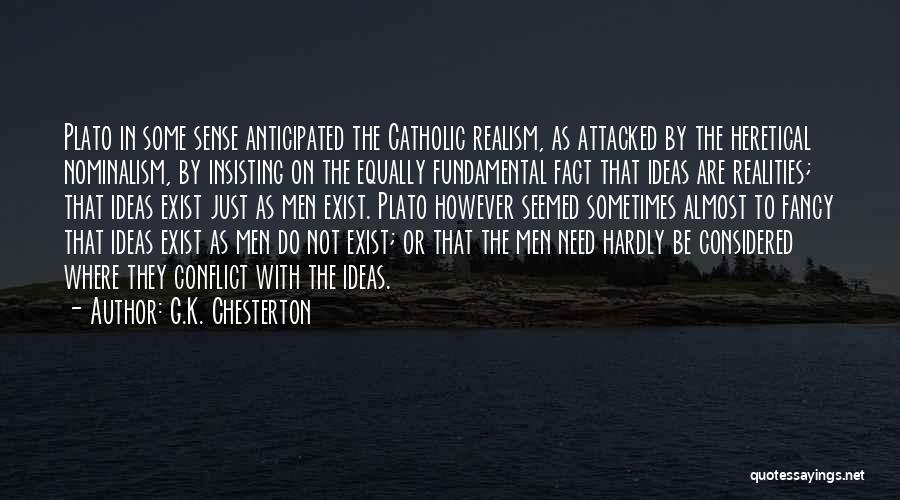 Not Insisting Quotes By G.K. Chesterton