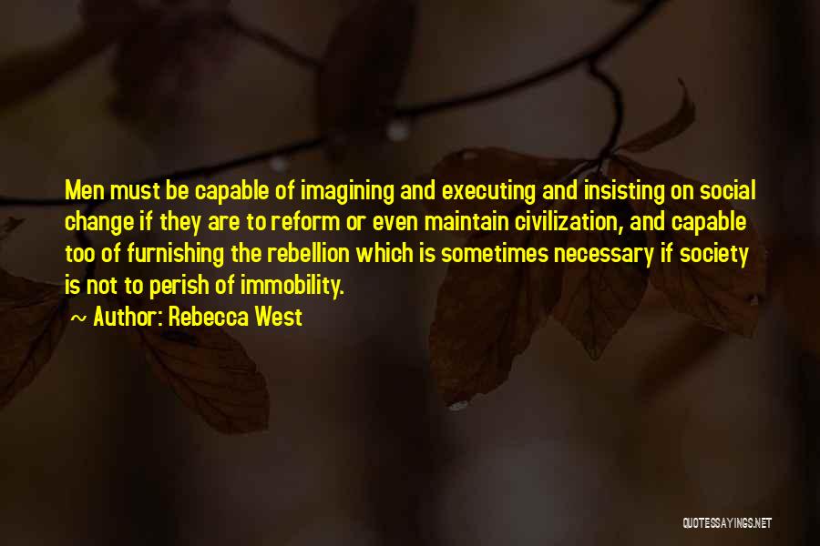 Not Insisting Quotes By Rebecca West