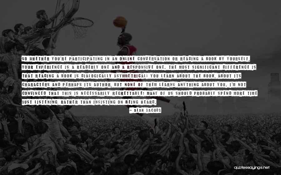 Not Insisting Yourself Quotes By Alan Jacobs Not Insisting Yourself Quotes By Alan Jacobs