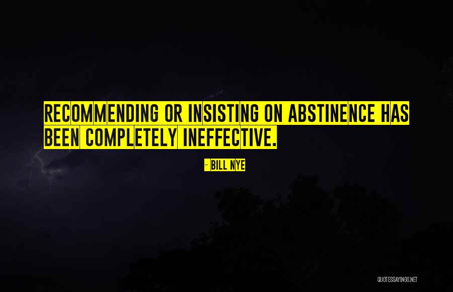 Not Insisting Yourself Quotes By Bill Nye Not Insisting Yourself Quotes By Bill Nye