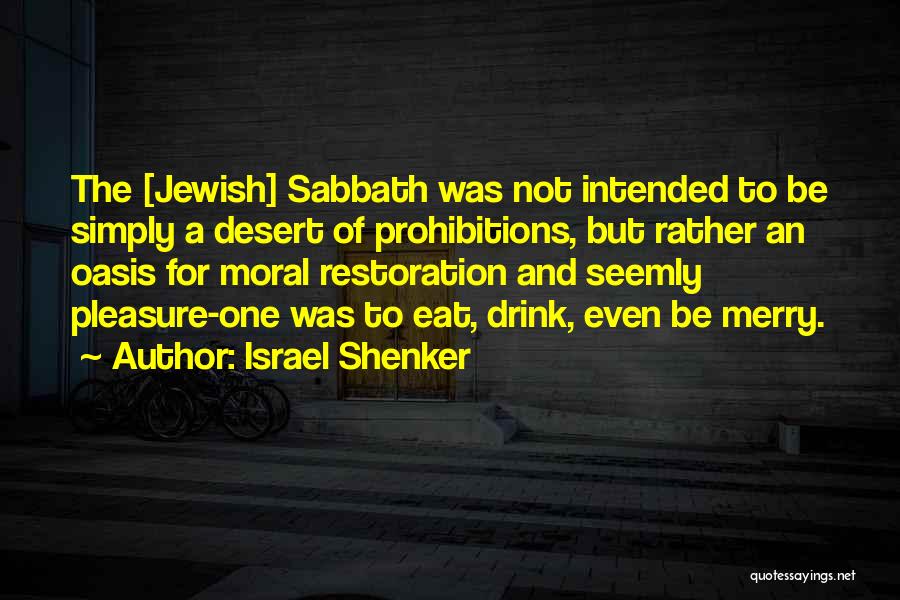 Not Intended Quotes By Israel Shenker