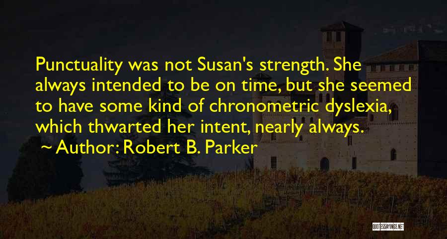 Not Intended Quotes By Robert B. Parker